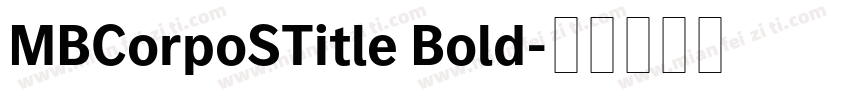 MBCorpoSTitle Bold字体转换